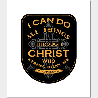 I can do all things through Christ Who Strengthens Me Posters and Art